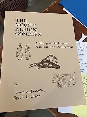 The Mount Albion Complex. A study of prehistoric Man and Altithermal.