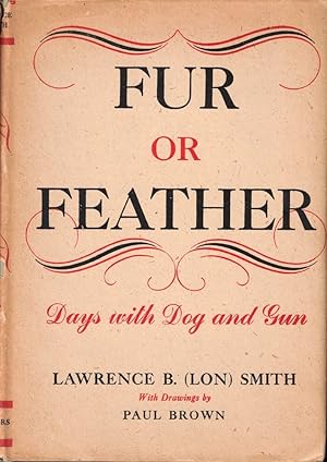 Bild des Verkufers fr Fur or Feather: Days With Dog and Gun zum Verkauf von Kenneth Mallory Bookseller ABAA