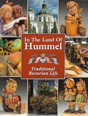 Seller image for In the Land of Hummel: Traditional Bavarian Life for sale by Cher Bibler