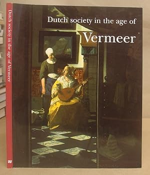 Dutch Society In The Age Of Vermeer