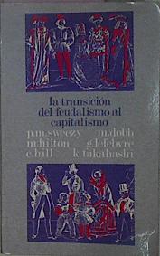 Imagen del vendedor de La Transicin Del Feudalismo Al Capitalismo a la venta por Almacen de los Libros Olvidados