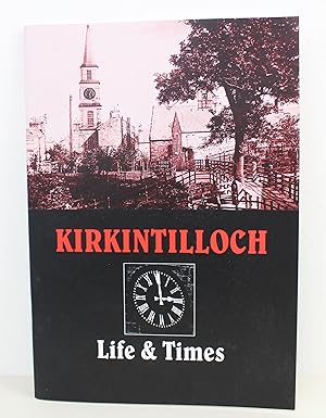 Kirkintilloch: Life & Times