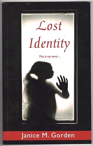 Lost Identity: This is My Story