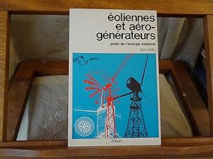 éoliennes et aérogénérateurs Guide de l'énergie éolienne