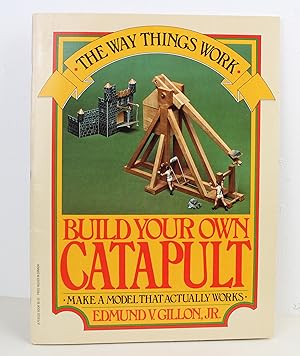Seller image for Build Your Own Catapult for sale by Peak Dragon Bookshop 39 Dale Rd Matlock