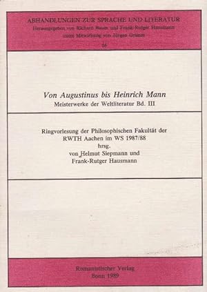 Von Augustinus bis Heinrich Mann. Meisetrwerke der Weltliteratur Bd. III