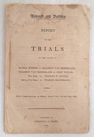 Assault and Battery, Report of the Trials of the Causes of Elisha Jenkins vs. Solomon Van Renssel...