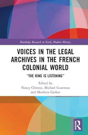 Seller image for Voices in the Legal Archives in the French Colonial World (Routledge Research in Early Modern History) [Paperback ] for sale by booksXpress