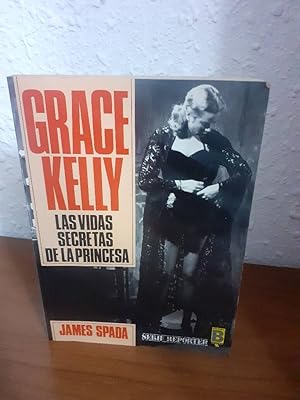 Seller image for GRACE KELLY LAS VIDAS SECRETAS DE LA PRINCESA for sale by Librera Maldonado