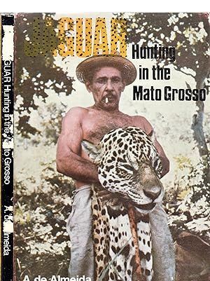 Seller image for Jaguar Hunting in the Mato Grosso for sale by David Foley Sporting Books