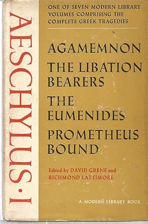 Aeschylus I: Agamemnon / The Libation Bearers / The Eumenides / Prometheus Bond
