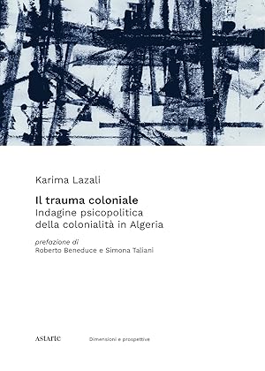 Seller image for Il Trauma Coloniale. Indagine Psicopolitica della Colonialit in Algeria for sale by Libro Co. Italia Srl