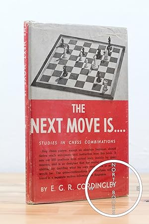 The Next Move Is. Studies in Chess Combinations