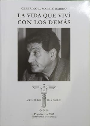Imagen del vendedor de La vida que viv con los dems a la venta por Librera Alonso Quijano