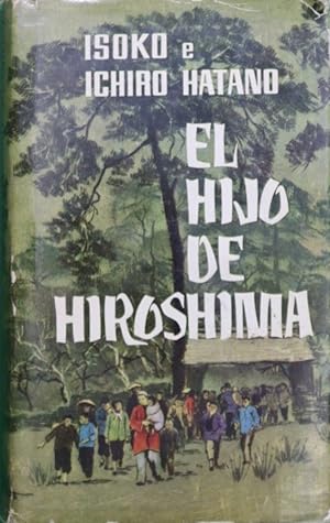 Imagen del vendedor de El hijo de Hiroshima a la venta por Librería Alonso Quijano