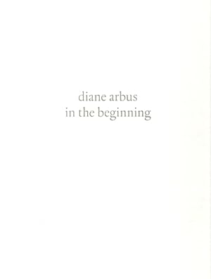 Seller image for Diane Arbus: In the Beginning, 1956-1962 for sale by LEFT COAST BOOKS