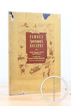 Famous Sportsmen's Recipes for Fish, Game, Fowl and Fixin's