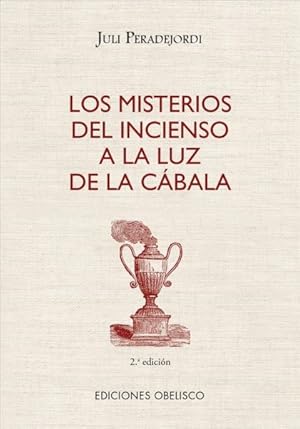 Seller image for Los misterios del incienso a la luz del cbala/ The Mysteries of Incense in the Light of the Kabbalah -Language: spanish for sale by GreatBookPrices