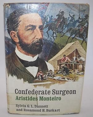 Imagen del vendedor de Confederate Surgeon, Aristides Monteiro a la venta por Easy Chair Books