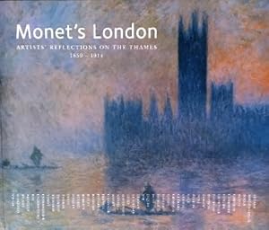 Bild des Verkufers fr Monet's London: Artists' Reflections on the Thames, 1859-1914 zum Verkauf von LEFT COAST BOOKS