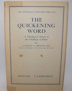 Seller image for The Quickening Word: A Theological Answer to the Challenge of Islam (The Hulsean Lectures for 1954) for sale by Easy Chair Books