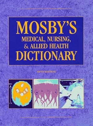 Immagine del venditore per Mosby's Medical, Nursing, & Allied Health Dictionary (Mosby's Medical, Nursing, and Allied Health Dictionary, 5th ed) venduto da Reliant Bookstore