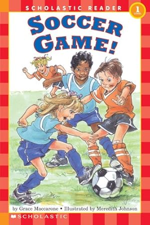 Seller image for Soccer Game! (Scholastic Reader, Level 1) for sale by Reliant Bookstore