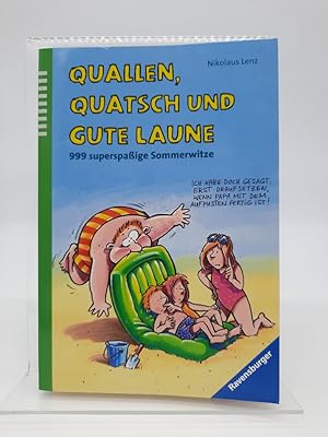 Quallen, Quatsch und gute Laune : [999 superspaßige Sommerwitze]. Nikolaus Lenz. Mit Ill. von Bia...