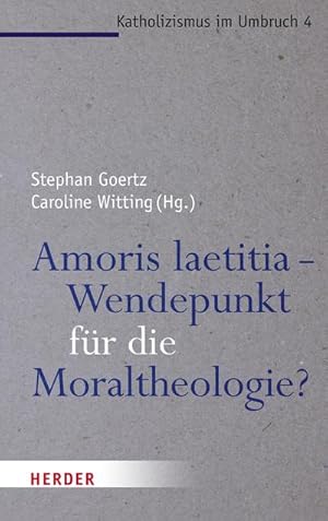 Seller image for Amoris laetitia - Wendepunkt fr die Moraltheologie? for sale by BuchWeltWeit Ludwig Meier e.K.