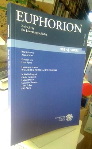 Bild des Verkufers fr Euphorion - Zeitschrift fr Literaturgeschichte. 115. Band, Heft 4, 2021. zum Verkauf von Antiquariat Thomas Nonnenmacher