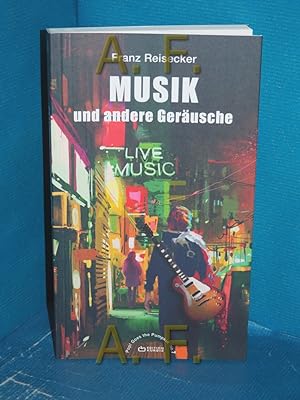 Seller image for Musik und andere Gerusche. for sale by Antiquarische Fundgrube e.U.