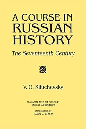 Seller image for A Course in Russian History, Volume 3: The Seventeenth Century for sale by The Haunted Bookshop, LLC