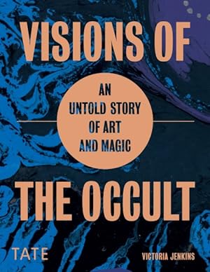 Imagen del vendedor de Visions of the Occult : An Untold Story of Art & Magic a la venta por GreatBookPrices