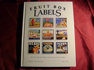 Seller image for Fruit Box Labels. An Illustrated Price Guide to Citrus Labels. for sale by BookMine