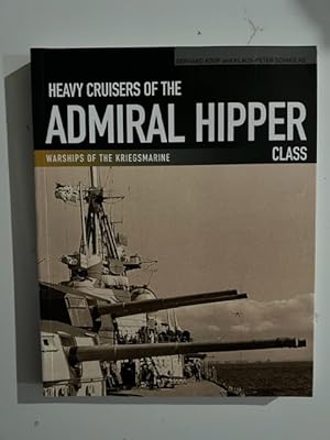 Bild des Verkufers fr Heavy Cruisers of the Admiral Hipper Class zum Verkauf von Liberty Book Store ABAA FABA IOBA