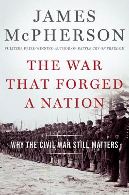 Immagine del venditore per The War That Forged a Nation: Why the Civil War Still Matters (Hardback or Cased Book) venduto da BargainBookStores