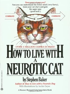 Seller image for How to Live with a Neurotic Cat for sale by Reliant Bookstore
