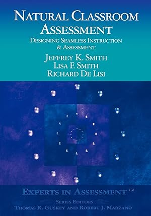 Seller image for Natural Classroom Assessment: Designing Seamless Instruction and Assessment (Experts In Assessment Series) for sale by Reliant Bookstore