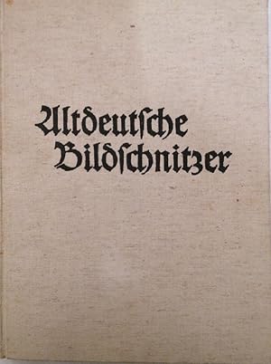 Image du vendeur pour Altdeutsche Bildschnitzer der Ostmark. Mit 104 Bildtafeln. mis en vente par Buchhandlung Loken-Books