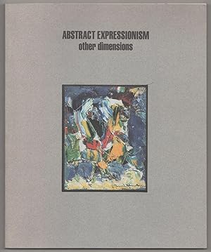 Bild des Verkufers fr Abstract Expressionism other Dimensions: An Introduction to small scale painterly abstraction in America, 1940 zum Verkauf von Jeff Hirsch Books, ABAA