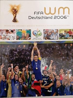 Fifa WM Deutschland 2006. Die offizielle Rückschau.