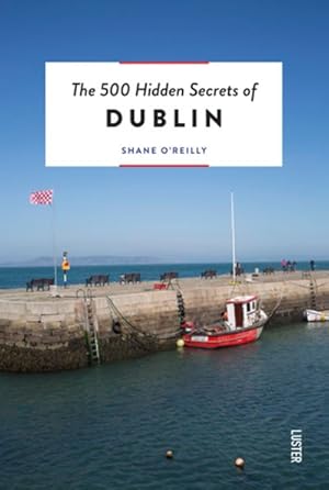 Bild des Verkufers fr 500 Hidden Secrets of Dublin zum Verkauf von GreatBookPrices