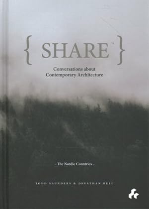 Seller image for Share : Conversations About Contemporary Architecture: the Nordic Countries for sale by GreatBookPrices