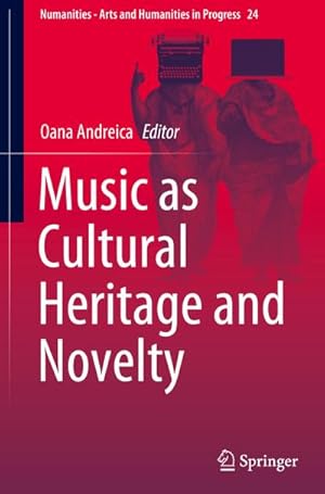 Immagine del venditore per Music as Cultural Heritage and Novelty venduto da AHA-BUCH GmbH