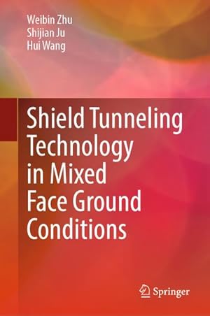 Bild des Verkufers fr Shield Tunneling Technology in Mixed Face Ground Conditions zum Verkauf von AHA-BUCH GmbH