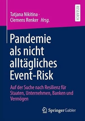 Bild des Verkufers fr Pandemie als nicht alltgliches Event-Risk : Auf der Suche nach Resilienz fr Staaten, Unternehmen, Banken und Vermgen zum Verkauf von AHA-BUCH GmbH
