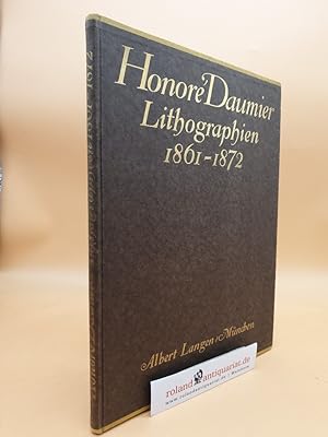 Image du vendeur pour Honor Daumier: Lithographien: 1861 - 1872 mis en vente par Roland Antiquariat UG haftungsbeschrnkt