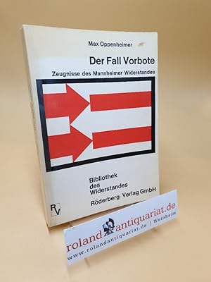 Imagen del vendedor de Der Fall Vorbote ; Zeugnisse des Mannheimer Widerstandes a la venta por Roland Antiquariat UG haftungsbeschrnkt