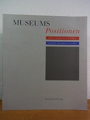 Bild des Verkufers fr Museums-Positionen. Bauten und Projekte in sterreich - Museum Positions. Buildings and Projects in Austria zum Verkauf von Antiquariat Weber