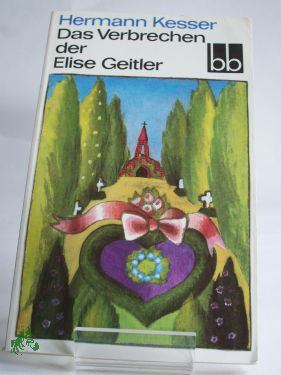 Bild des Verkufers fr Das Verbrechen der Elise Geitler : 2 Novellen / Hermann Kesser zum Verkauf von Antiquariat Artemis Lorenz & Lorenz GbR